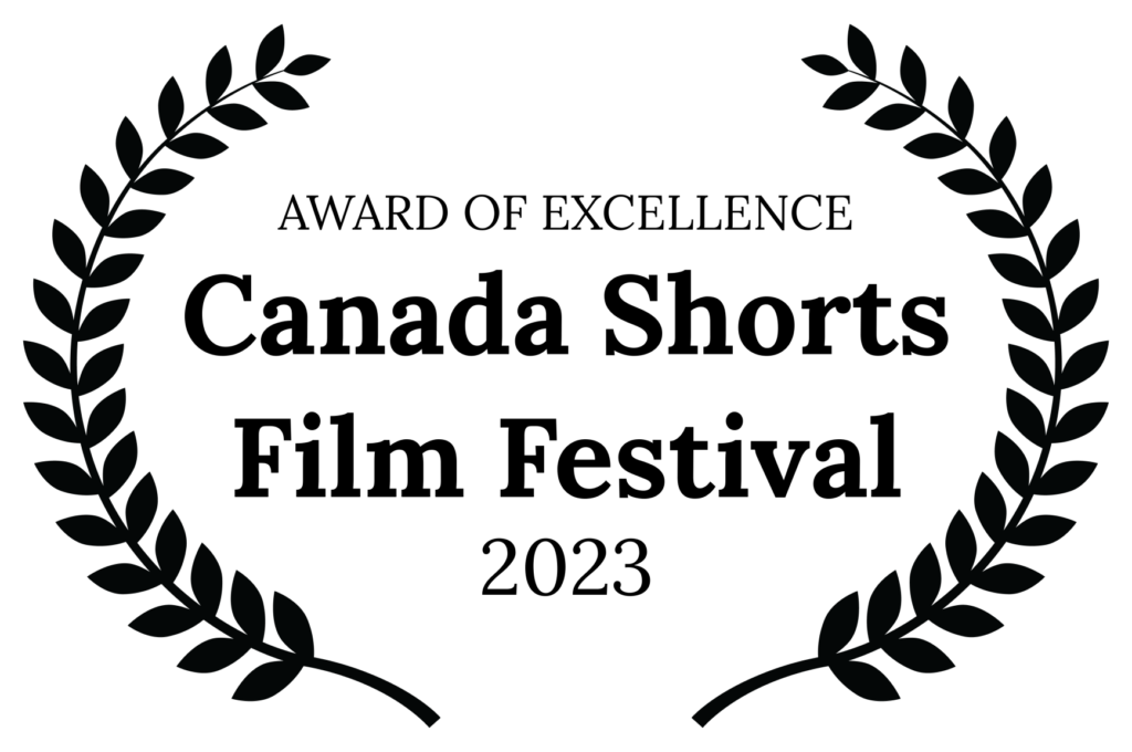 Canada Shorts Film Festival laurels Award of Excellence